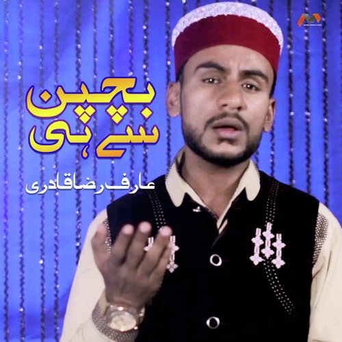 Bachpan Se Hi by Arif Raza Qadri - Download on PagalFree