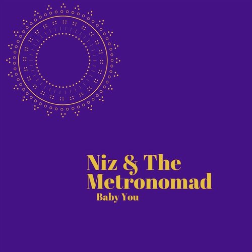 Baby You by Niz amp The Metronomad - Download on PagalFree