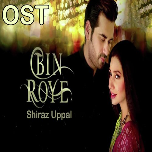 Bin Roye by Shiraz Uppal - Download on PagalFree