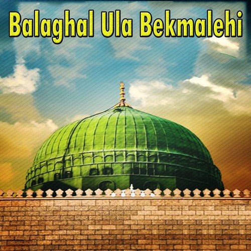Balaghal Ula Bekmalehi by Various Artists - Download on PagalFree