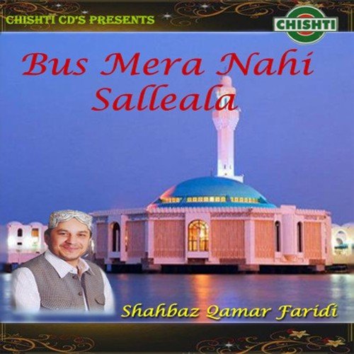 Bas Mera Mahi Salle Ala by Shahbaz Qamar Faridi - Download on PagalFree