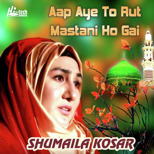 Aap Aye To Rut Mastani Ho Gai by Shumaila Kosar - Download on PagalFree