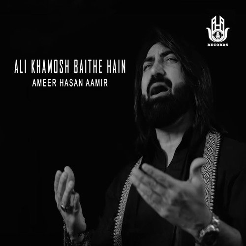 Ali Khamosh Baithe Hain by Ameer Hasan Aamir - Download on PagalFree