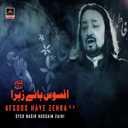 Afsoos Haye Zehra s.a by Syed Nasir Hussain Zaidi - Download on PagalFree