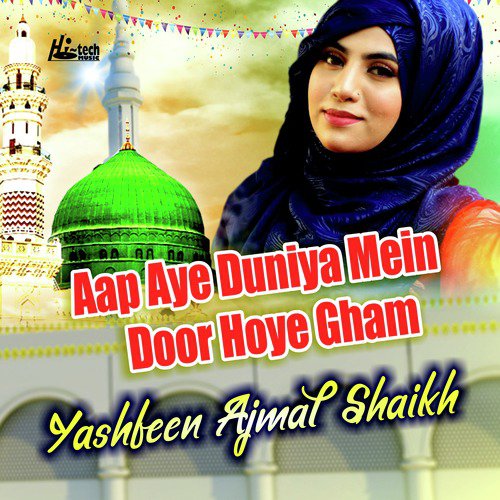 Aap Aye Duniya Mein Door Hoye Gham by Yashfeen Ajmal Shaikh - Download on PagalFree