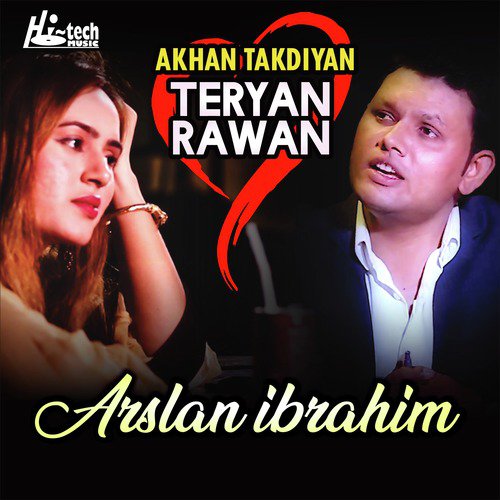 Akhan Takdiyan Teryan Rawan by Arslan Ibrahim - Download on PagalFree