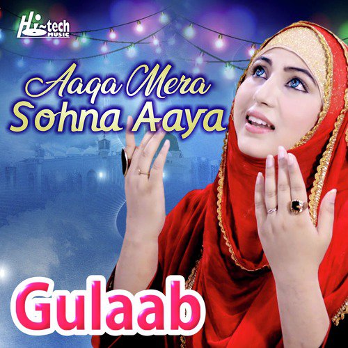 Aaqa Mera Sohna Aaya by Gulaab - Download on PagalFree