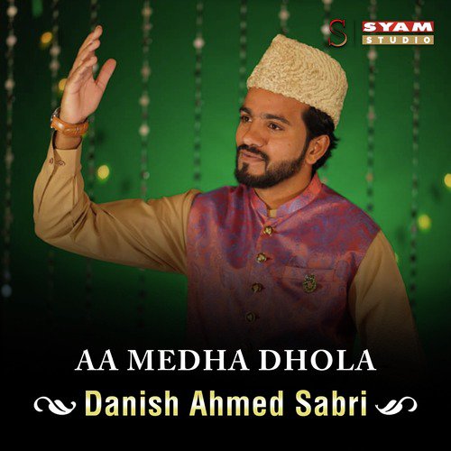 Aa Medha Dhola by Danish Ahmed Sabri - Download on PagalFree