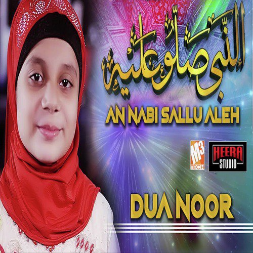 An Nabi Sallu Alehe by Dua Noor - Download on PagalFree