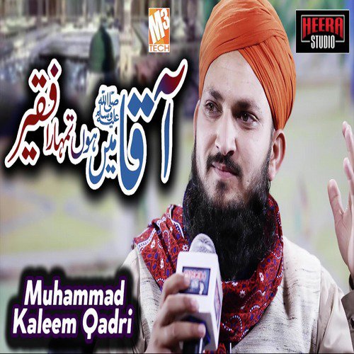 Aaqa Main Hun Tumhara Faqeer by Muhammad Kaleem Qadri - Download on PagalFree