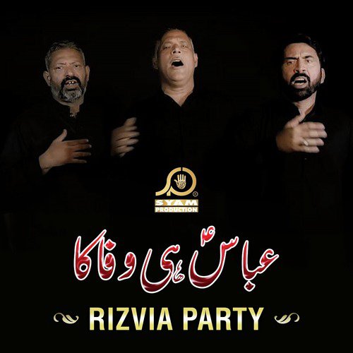 Abbas Hi Wafa Ka by Rizvia Party - Download on PagalFree
