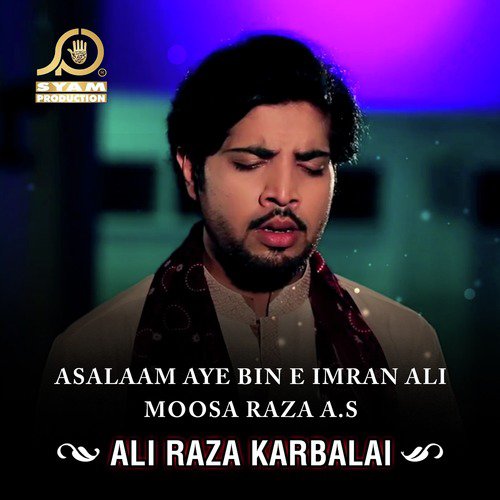 Asalaam Aye Bin E Imran Ali Moosa Raza A.S by Ali Raza Karbalai - Download on PagalFree