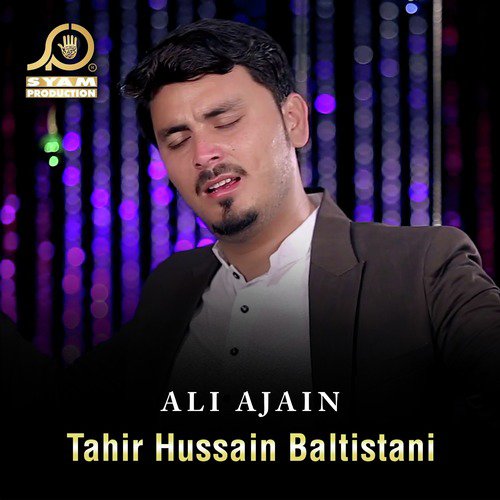 Ali Ajain by Tahir Hussain Baltistani - Download on PagalFree