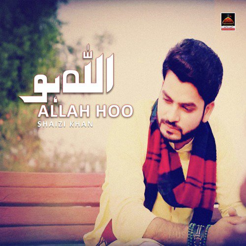 Allah Hoo by Shaizi Khan - Download on PagalFree