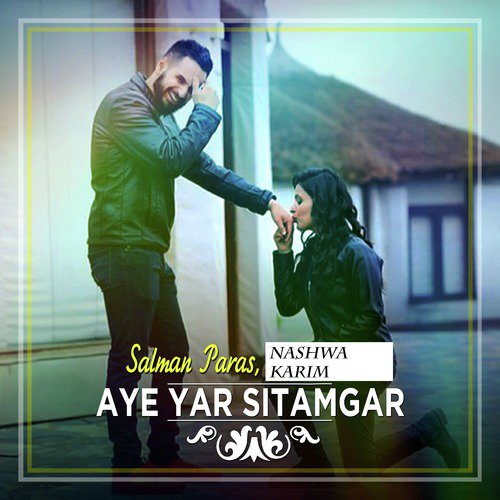 Aye Yar Sitamgar by Salman Paras, Nashwa Karim - Download on PagalFree