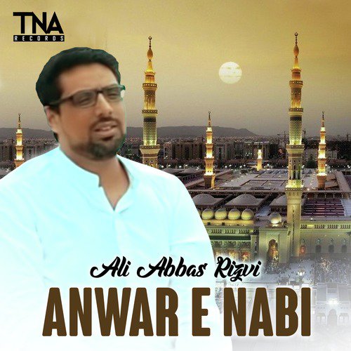 Anwar E Nabi by Ali Abbas Rizvi - Download on PagalFree