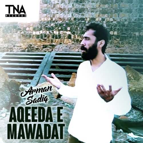 Aqeeda E Mawadat by Arman Sadiq - Download on PagalFree