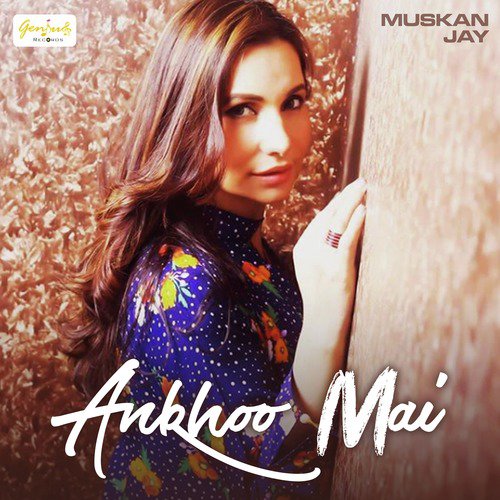 Ankhoo Mai by Muskan Jay - Download on PagalFree