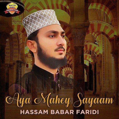 Aya Mahey Sayaam by Hassam Babar Faridi - Download on PagalFree