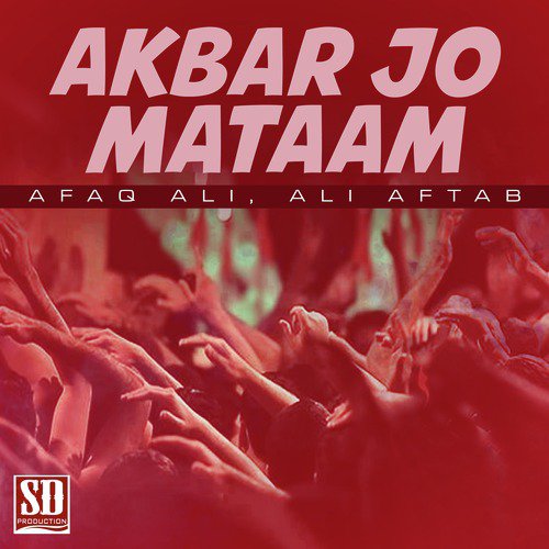 Akbar Jo Mataam by Afaq Ali, Ali Aftab - Download on PagalFree