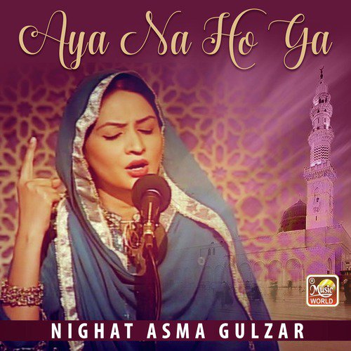 Aya Na Ho Ga by Nighat Asma Gulzar - Download on PagalFree