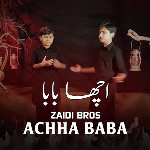 Achha Baba by Zaidi Bros - Download on PagalFree