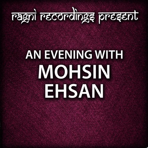 Mayree Aankhon Mayn Haen Aansoo by Mohsin Ehsan - Download on PagalFree