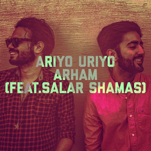 Ariyo Uriyo (feat. Salar Shamas) by Arham, Salar Shamas - Download on PagalFree