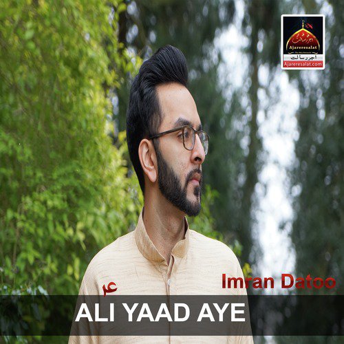 Ali Yaad Aye by Imran Datoo - Download on PagalFree