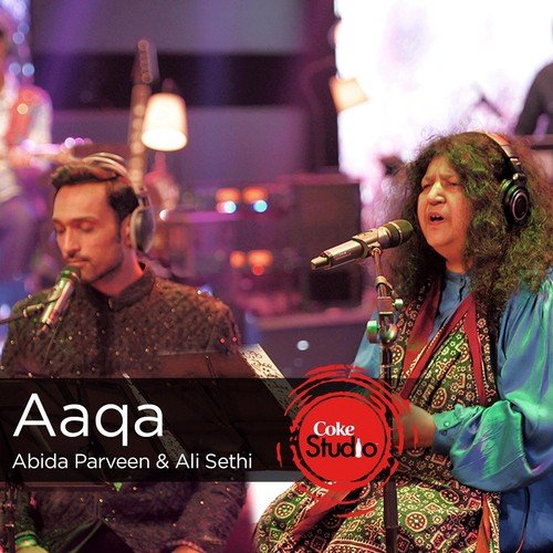 Aaqa - Coke Studio Season 9 by Abida Parveen, Ali Sethi - Download on PagalFree