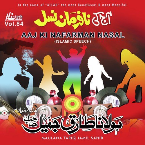 Aaj Ki Nafarman Nasal (Pt. 1) by Maulana Tariq Jamil Sahib - Download on PagalFree
