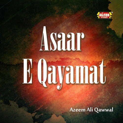 Asaar-e-Qayamat by Azeem Ali Qawwal - Download on PagalFree