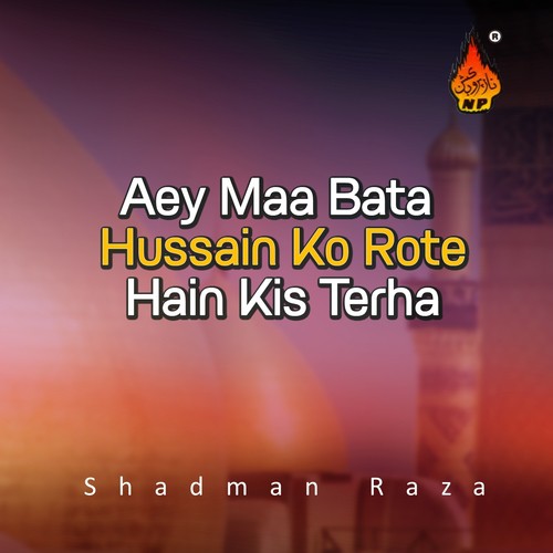 Mein Safeer-e-Hussain by Shadman Raza - Download on PagalFree