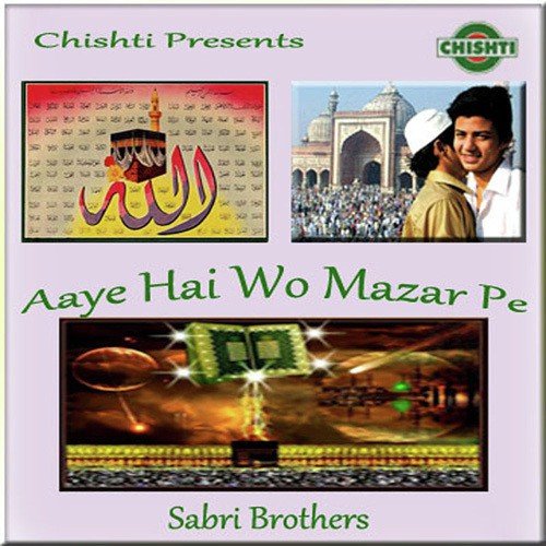 Aaye Hai Wo Mazar Pe - 2 by Various Artists - Download on PagalFree