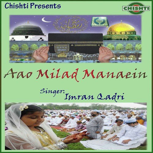 Milade Mustafa Hai by Imran Qadri - Download on PagalFree