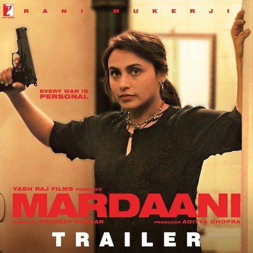 Mardaani Trailer by Various Artists - Download on PagalFree