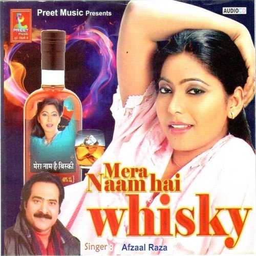 Mera Naam Hai Whisky by Afzaal Raza - Download on PagalFree