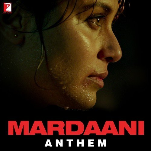 Mardaani Anthem by Salim-Sulaiman - Download on PagalFree