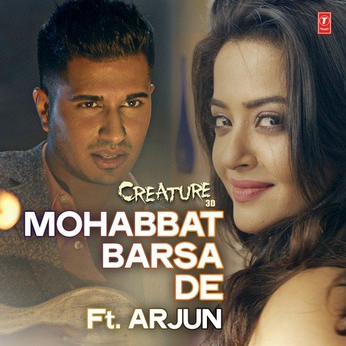 Mohabbat Barsa De (From Creature 3D) by Arko, Arjun - Download on PagalFree