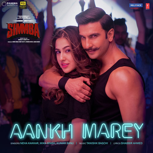 Aankh Marey (From Simmba) by Neha Kakkar, Mika Singh, Kumar Sanu, Tanishk Bagchi - Download on PagalFree