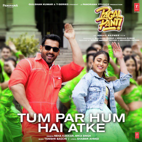 Tum Par Hum Hai Atke (From Pagalpanti) by Neha Kakkar, Mika Singh, Kumar Sanu, Tanishk Bagchi - Download on PagalFree