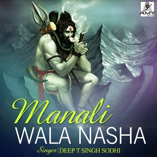 Manali Wala Nasha by Deep T Singh Sodhi - Download on PagalFree