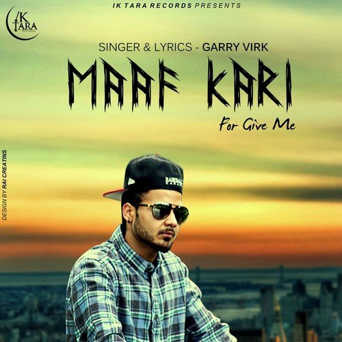Maaf Kari by Garry Virk - Download on PagalFree
