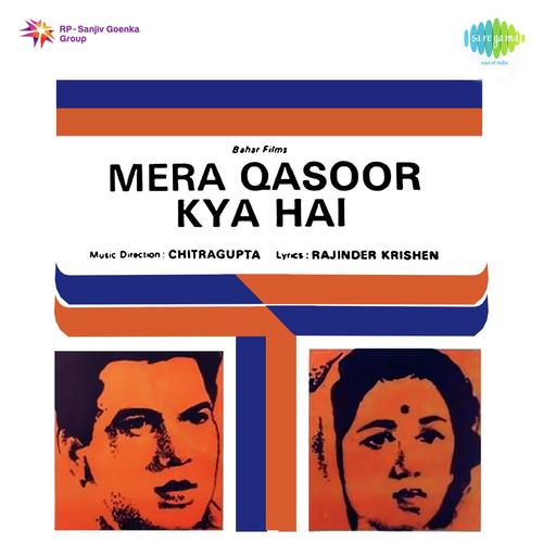Mera Qasoor Kya Hai by Chitragupta - Download on PagalFree