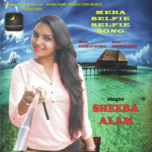 Mera Selfie Selfie Song by Sheeba Alam - Download on PagalFree