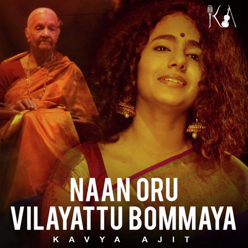Naan Oru Vilayattu Bommaya by Kavya Ajit, Kamla Subrahmaniam - Download on PagalFree