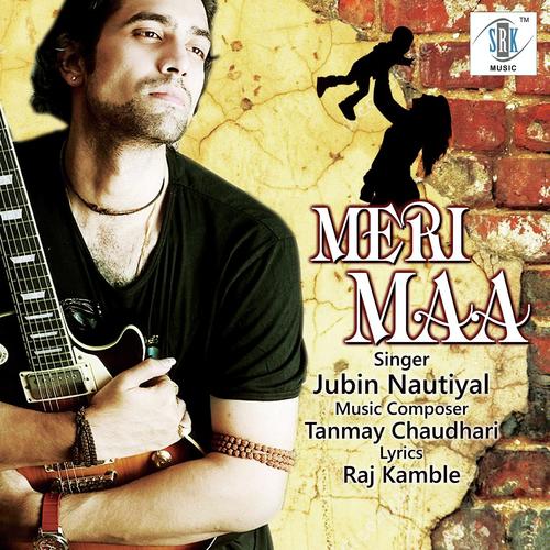 Meri Maa by Joe Costa, Jubin Nautiyal - Download on PagalFree