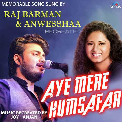 Aye Mere Humsafar - Recreated by Raj Barman - Download on PagalFree