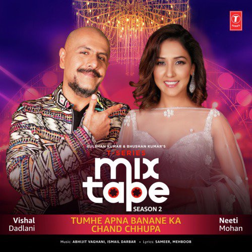 Tumhe Apna Banane Ka-Chand Chhupa (From T-Series Mixtape Season 2) by Payal Dev, Aditya Dev, Sandesh Sandilya, Neeti Mohan - Download on PagalFree