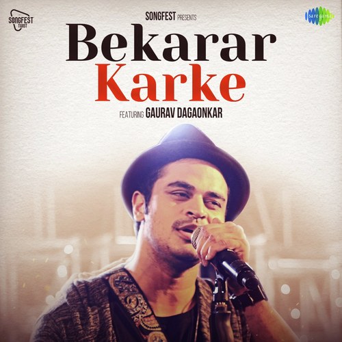 Bekarar Karke by Gaurav Dagaonkar - Download on PagalFree